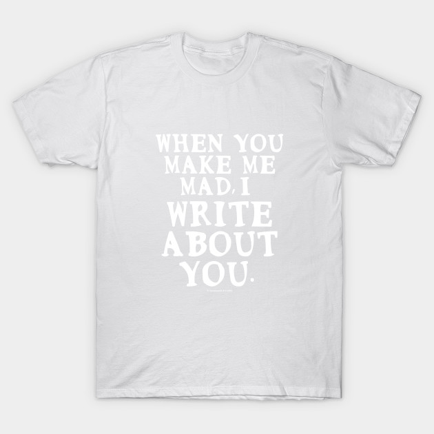 I Write About You T-Shirt-TOZ